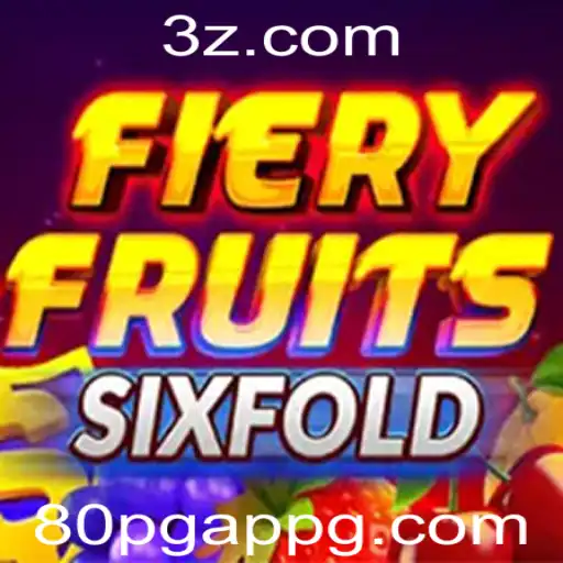 FieryFruitsSixFold: Descubra o Novo Fenômeno do Mundo dos Jogos